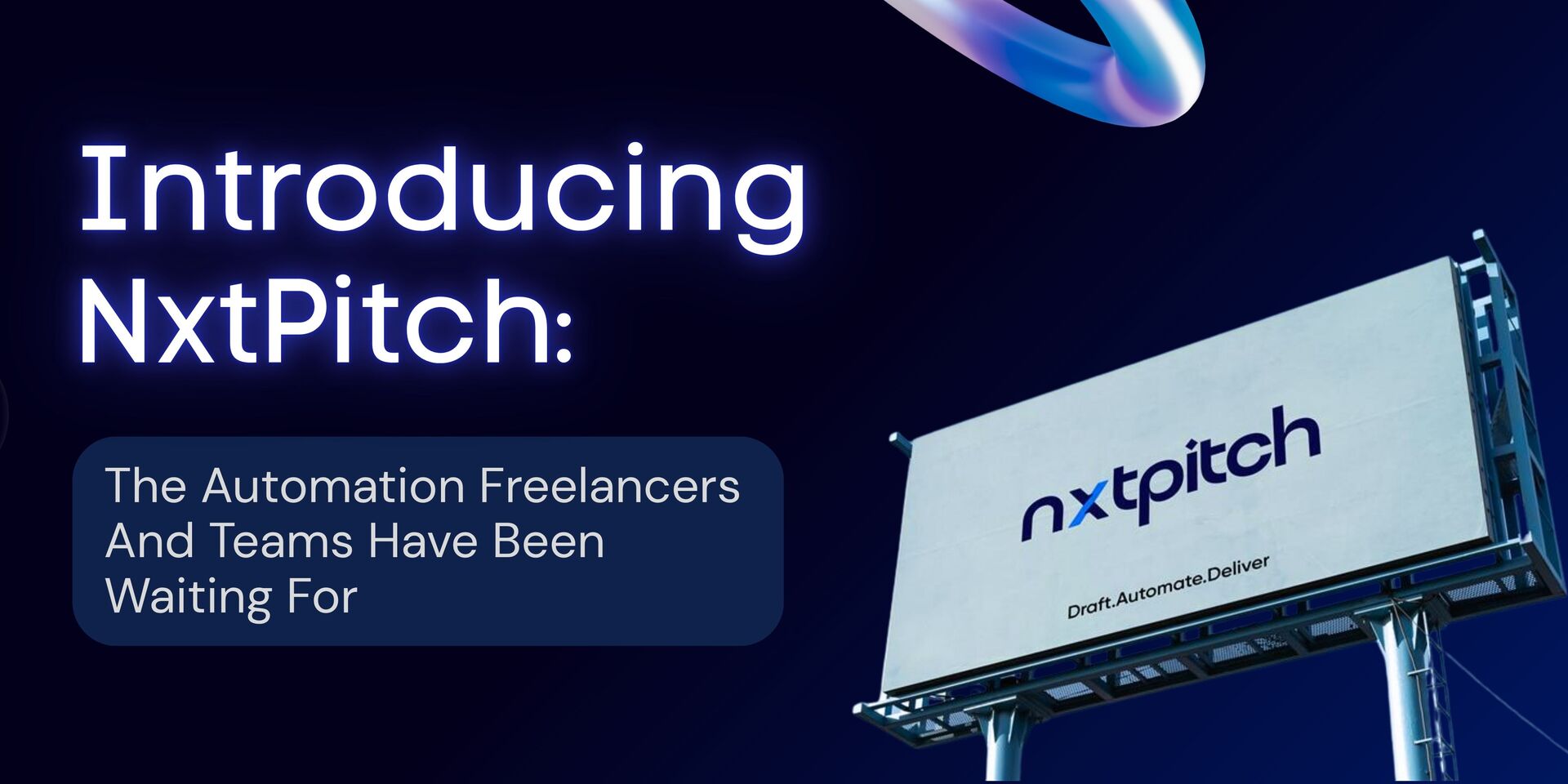 Introducing NxtPitch: The Automation Freelancers & Teams Have Been Waiting For